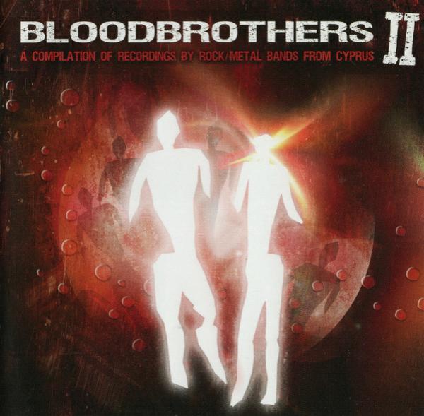  - Bloodbrothers II – A Compilation Of Recordings By Rock / Metal Bands From Cyprus