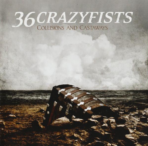 36 Crazyfists - Collisions And Castaways