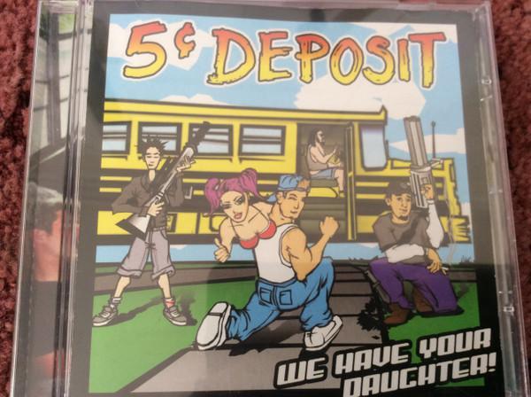 5¢ Deposit - We Have Your Daughter!