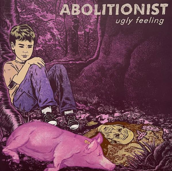 Abolitionist - Ugly Feeling