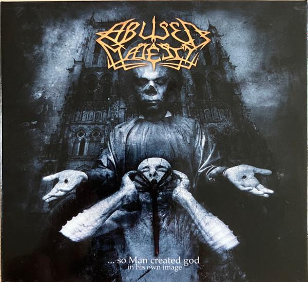 Abused Majesty - ... So Man Created God In His Own Image