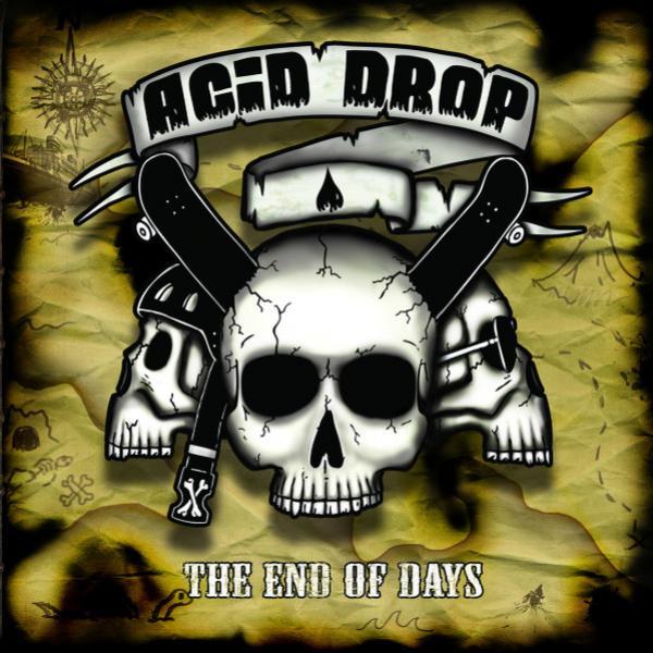 Acid Drop  - The End Of Days