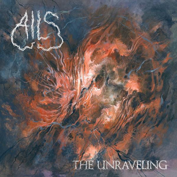 Ails - The Unraveling