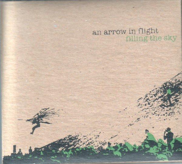 An Arrow In Flight - Filling The Sky