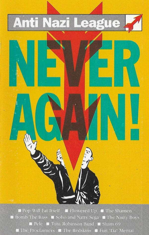  - Anti Nazi League - Never Again!