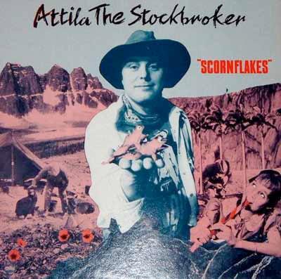 Attila The Stockbroker - Scornflakes