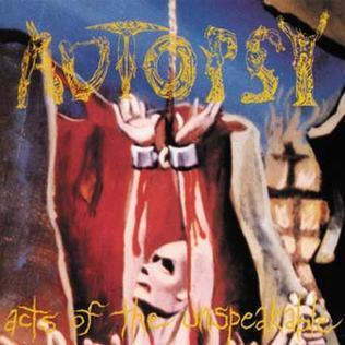 Autopsy  - Acts Of The Unspeakable