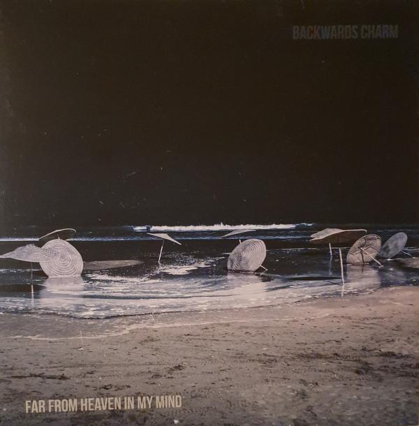 Backwards Charm - Far From Heaven In My Mind