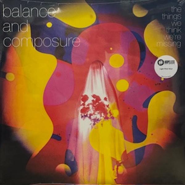 Balance And Composure - The Things We Think We're Missing