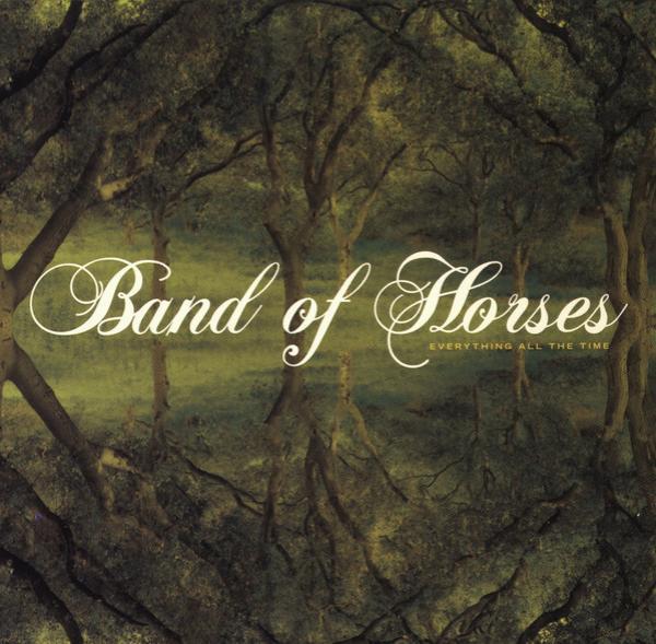 Band Of Horses - Everything All The Time