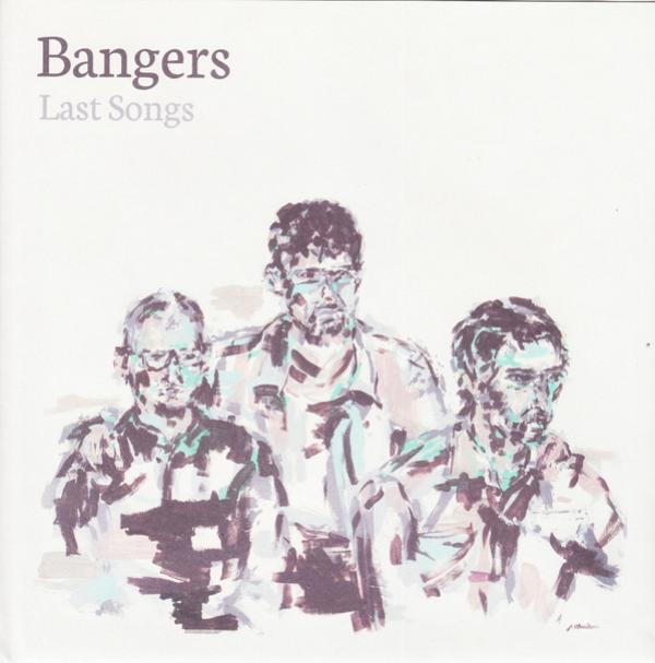 Bangers  - Last Songs