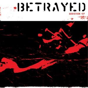 Betrayed - Addiction