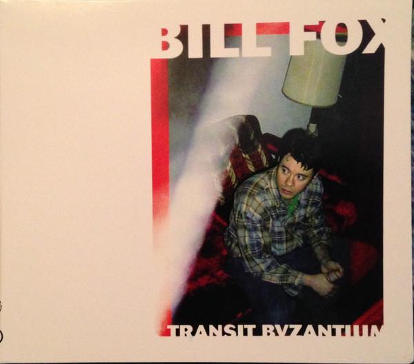 Bill Fox  - Transit Byzantium