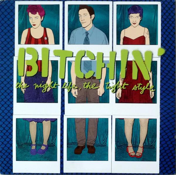 Bitchin' - The Night Life, The Tight Style