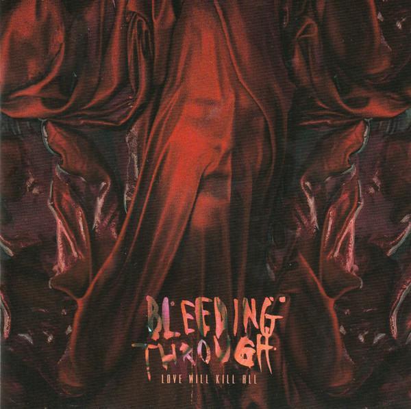 Bleeding Through - Love Will Kill All