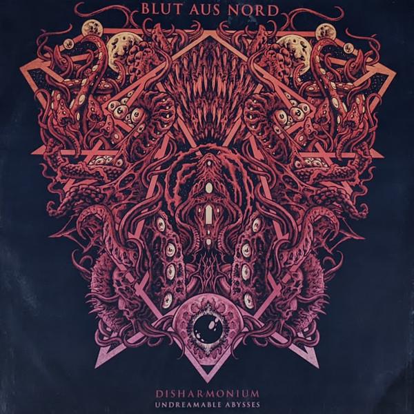 Blut Aus Nord - Disharmonium - Undreamable Abysses