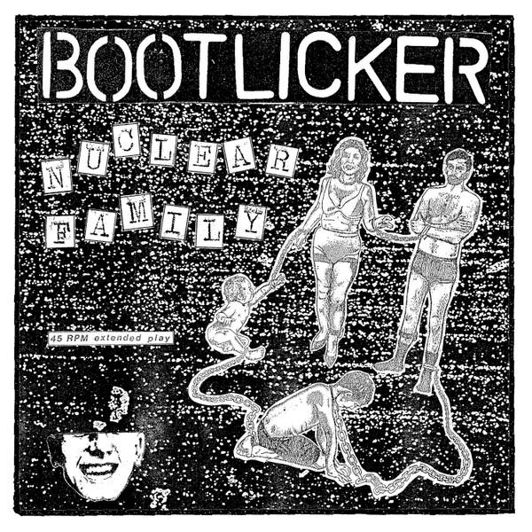 Bootlicker - Nuclear Family