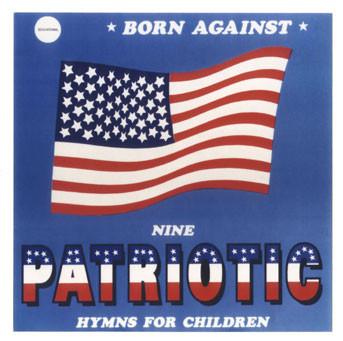 Born Against - Patriotic Battle Hymns