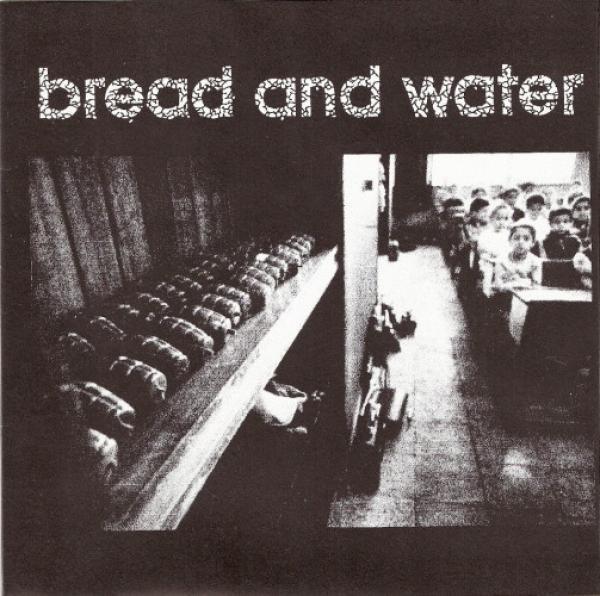 Bread And Water , Reason Of Insanity - Bread And Water / Reason Of Insanity