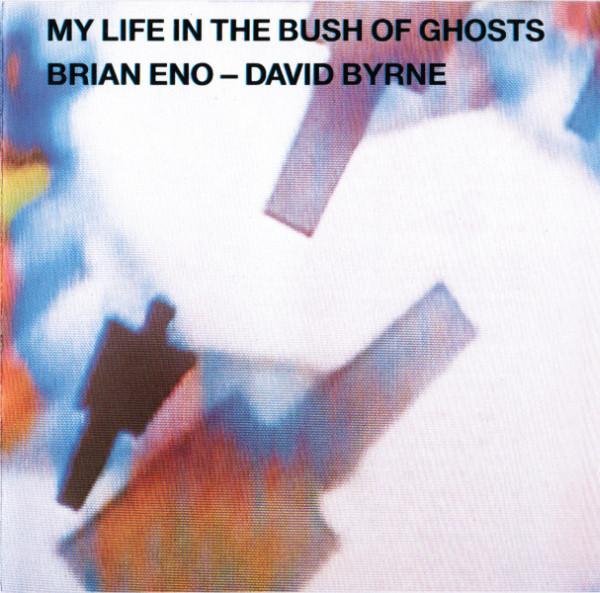 Brian Eno, David Byrne - My Life In The Bush Of Ghosts