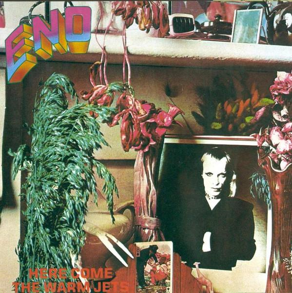 Brian Eno - Here Come The Warm Jets