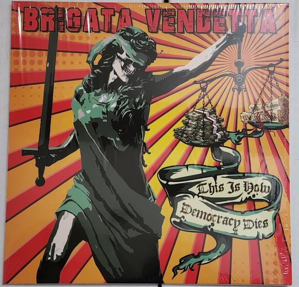 Brigata Vendetta - This Is How Democracy Dies