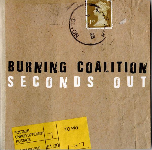 Burning Coalition, Seconds Out  - Burning Coalition - Seconds Out