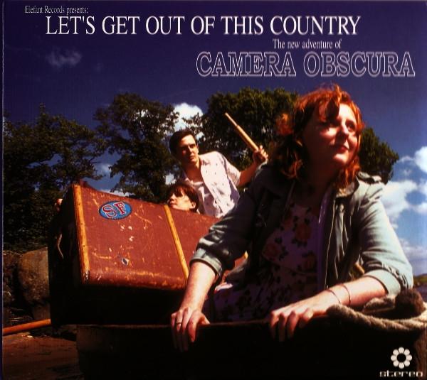 Camera Obscura - Let's Get Out Of This Country