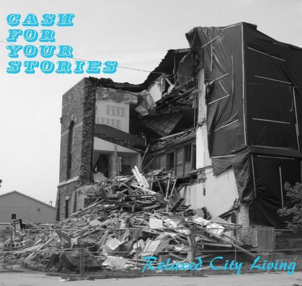 Cash For Your Stories - Relaxed City Living