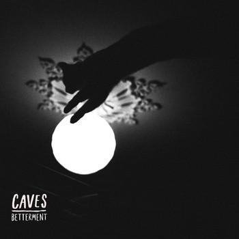 Caves (6) - Betterment