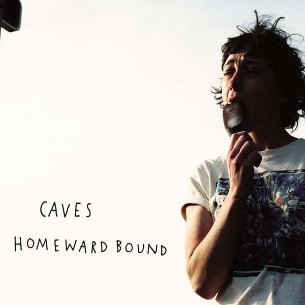 Caves  - Homeward Bound
