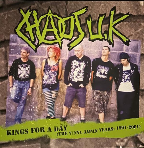 Chaos UK - Kings For A Day (The Vinyl Japan Years: 1991 - 2001)