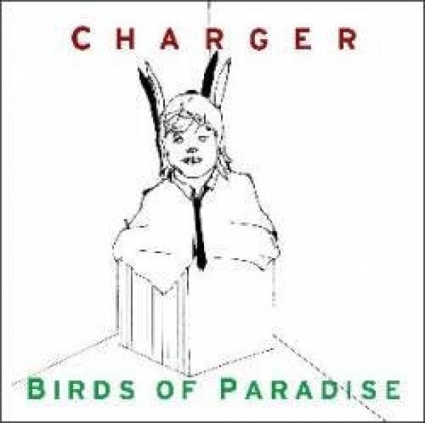 Charger , The Birds Of Paradise - Split