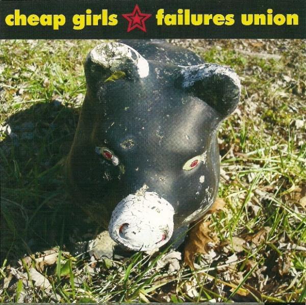 Cheap Girls, Failures' Union - Cheap Girls / Failures Union