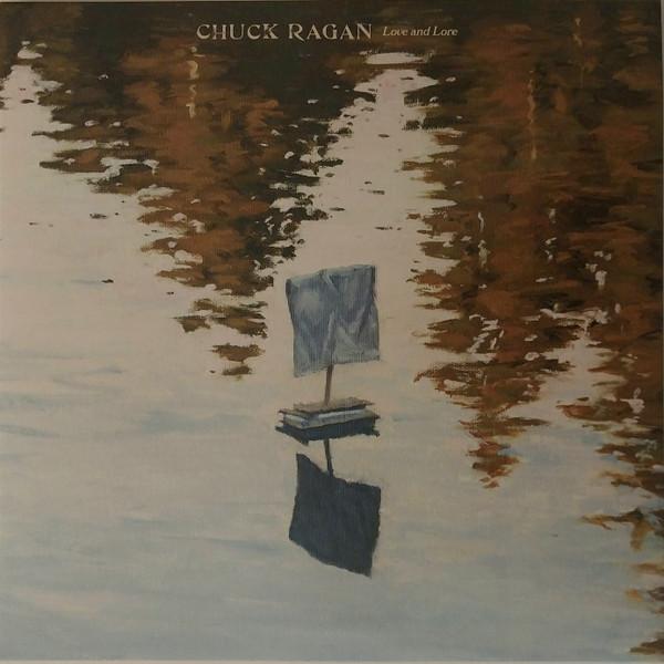 Chuck Ragan - Love and Lore