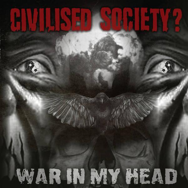 Civilised Society? - War In My Head