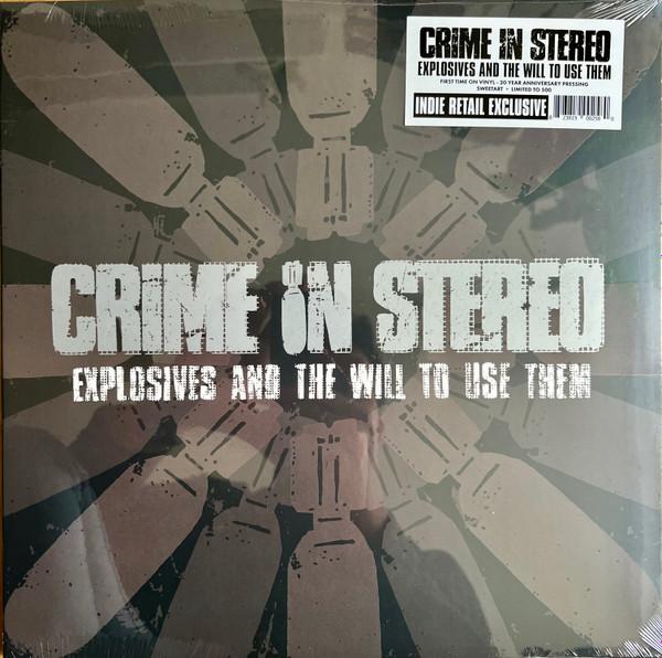 Crime In Stereo - Explosives And The Will To Use Them