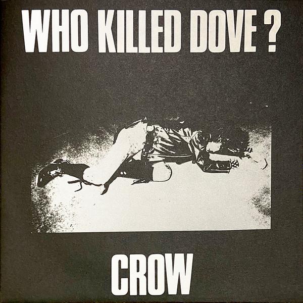 Crow  - Who Killed Dove?