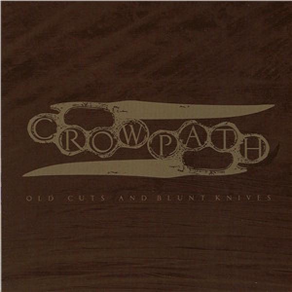 Crowpath - Old Cuts And Blunt Knives