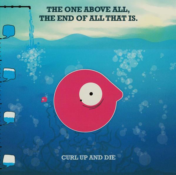 Curl Up And Die - The One Above All, The End Of All That Is