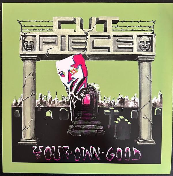 Cut Piece - Your Own Good
