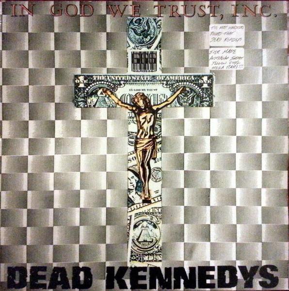 Dead Kennedys - In God We Trust, Inc.
