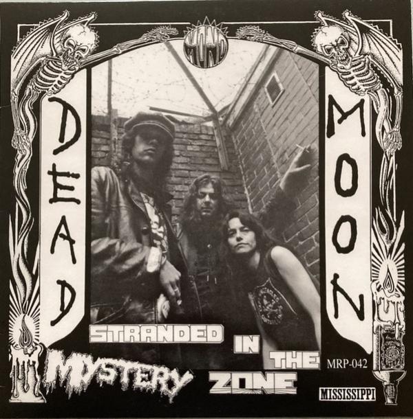 Dead Moon - Stranded In The Mystery Zone