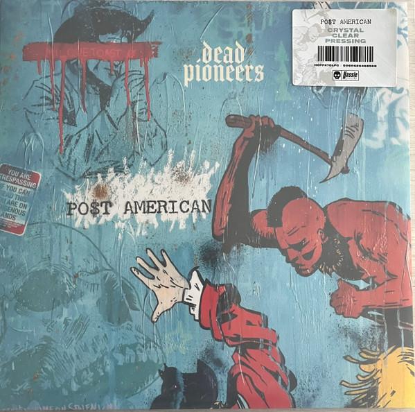 Dead Pioneers - PO$T AMERICAN