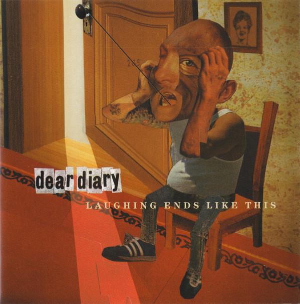 Dear Diary - Laughing Ends Like This