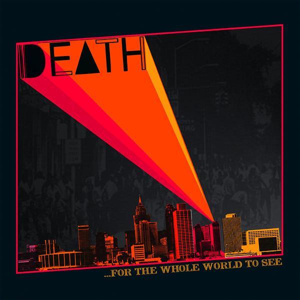 Death  - ...For The Whole World To See