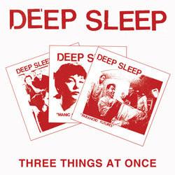 Deep Sleep  - Three Things At Once