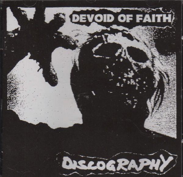 Devoid Of Faith - Discography