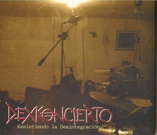Dexkoncierto - Resistiendo La Dexintegración