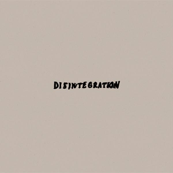 Disintegration  - Time Moves For Me